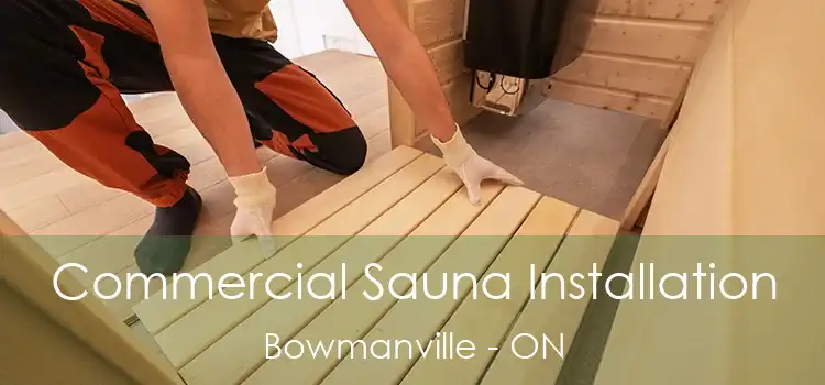  Commercial Sauna Installation Bowmanville - ON