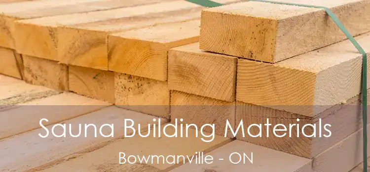  Sauna Building Materials Bowmanville - ON