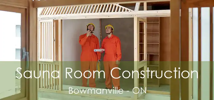  Sauna Room Construction Bowmanville - ON