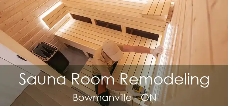  Sauna Room Remodeling Bowmanville - ON